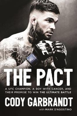 Libro The Pact : A Ufc Champion, A Boy With Cancer, And T...