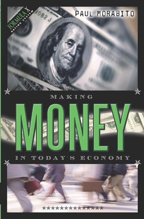 Libro Making Money In Today's Economy - Paul Morabito