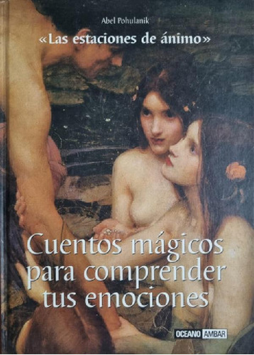 Libro - Cuentos Mágicos Paraprender Tus Emociones. A. Pohul