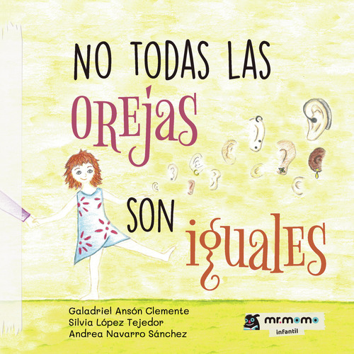 No todas las orejas son iguales, de Navarro Sánchez , Andrea.. Editorial Mr. Momo, tapa blanda, edición 1.0 en español, 2032