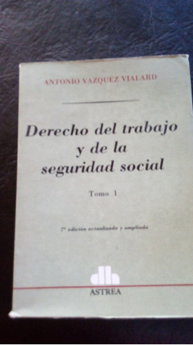 Erecho Del Trabajo Y De La Seguridad Soc. 2 Ts  V. Vialard