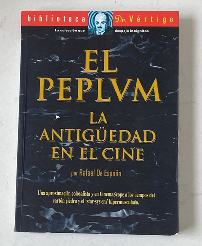 Rafael De España El Peplum. La Antigüedad En El Cine