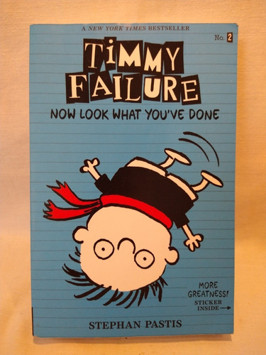 Timmy Failure Now Look What You've Done - Stephan Pastis - B