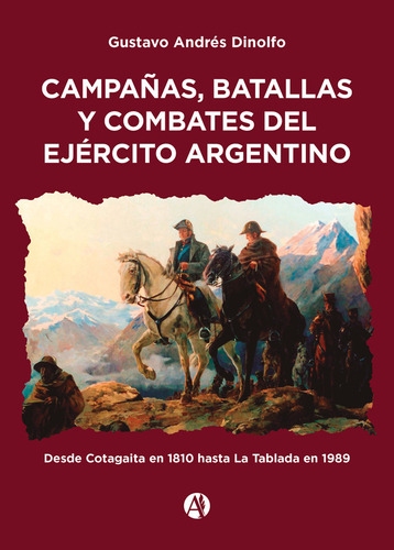 Campañas, Batallas Y Combates Del Ejército Argentino