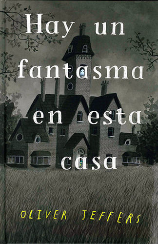 Hay Un Fantasma En Esta Casa / Oliver Jeffers Fce