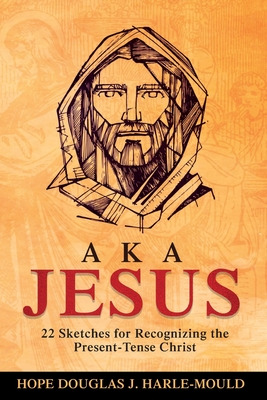 Libro A. K. A. Jesus - Harle-mould, Hope Dj