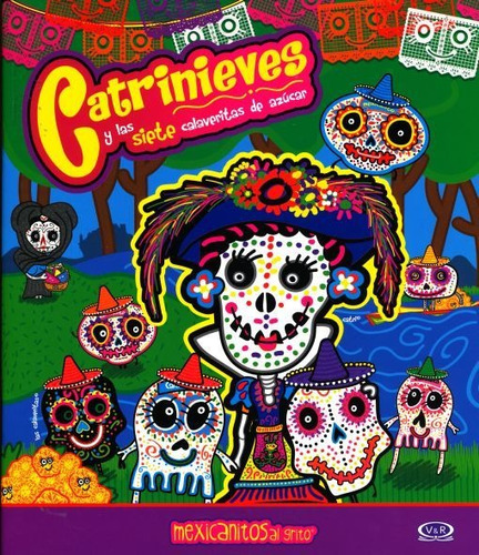 Catrinieves Y Las Siete Calaveritas De Azúcar