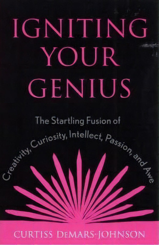 Igniting Your Genius, De Curtiss De Mars-johnson. Editorial Rowman Littlefield, Tapa Blanda En Inglés