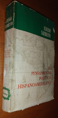 Pensamiento Político Hispanoamericano Alberdi Sarmiento 1964