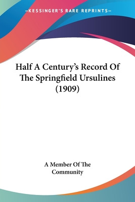 Libro Half A Century's Record Of The Springfield Ursuline...