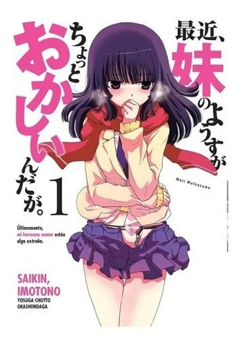 Saikin Imotono 1, de Yosuga Chotto. Saikin Imotono Editorial Kamite, tapa blanda en español