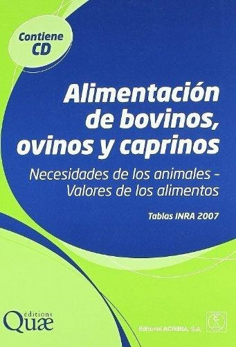 I N R A: Alimentación De Bovinos, Ovinos Y Caprinos + C D