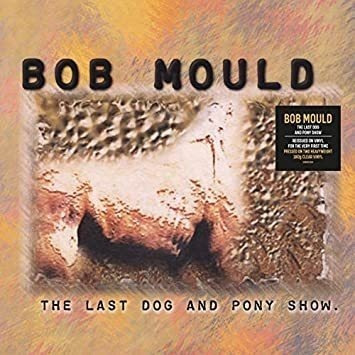 Mould Bob Last Dog & Pony Show Clear Vinyl  Lp Vinilo