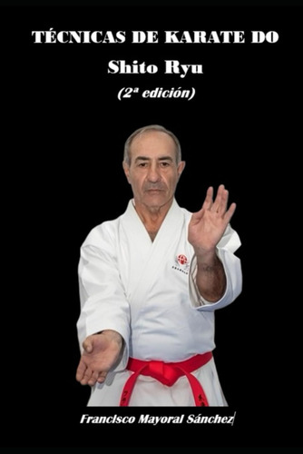 Libro: Técnica De Karate-do (estilo Shito Ryu) 2ª Edición (s