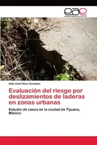 Comprar Libro: Evaluación Del Riesgo Por Deslizamientos De Laderas