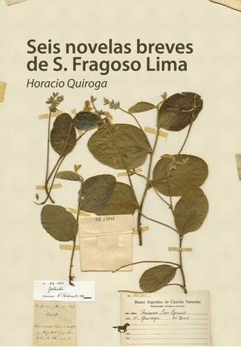 Seis Novelas Breves De S. Fragoso Lima - Horacio Quiroga