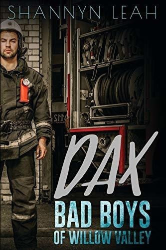 Dax Bad Boys Of Willow Valley - Leah, Shannyn, De Leah, Shan. Editorial Blurb En Inglés