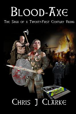 Libro Blood Axe: The Saga Of A Twenty-first Century Vikin...