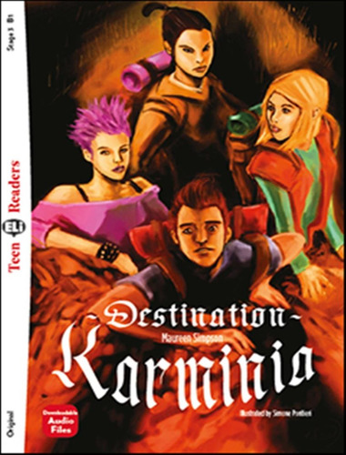 Destination Karminia - Teen Eli Readers B1 - Downloadable Audio, De Simpson, Maureen. Editora European Language Institute, Capa Mole, Edição 1 Em Inglês, 2021