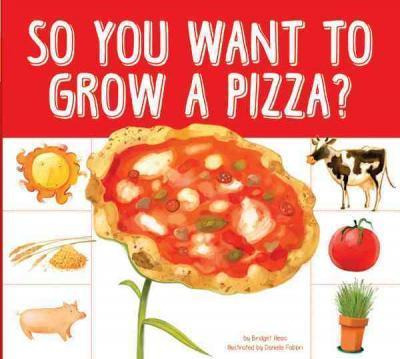 So You Want To Grow A Pizza? - Bridget Heos