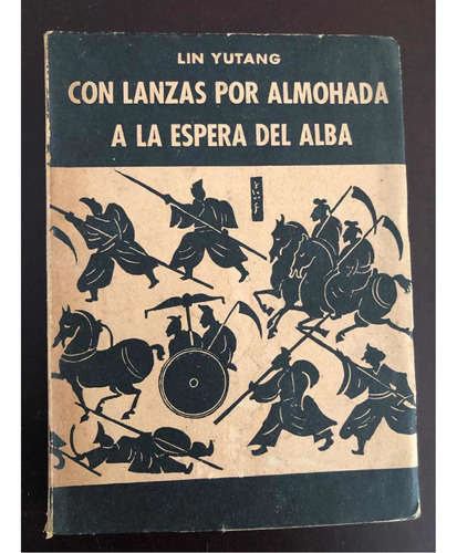 Libro Con Lanzas Por Almohada - A La Espera Del Alba. Yutang