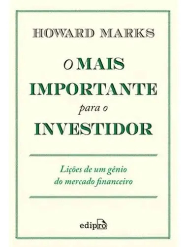 Mais Importante Para O Investidor, O - Marks, Howard Edipro