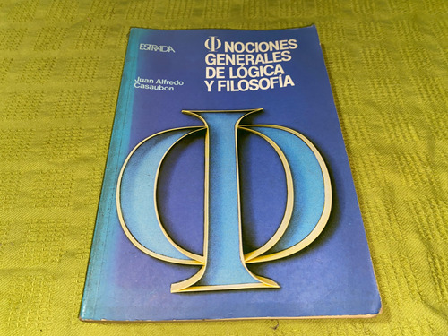 Nociones Generales De Lógica Y Filosofía - Juan Casaubon