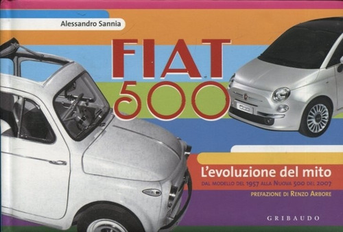 Fiat 500- L Evoluzione Del Mito - Sannia, Alessandro