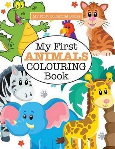 My First Animals Colouring Book ( Crazy Colouring For Kid...