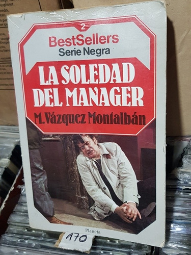 La Soledad Del Manager Manuel Vazquez Montalban Best Sellers