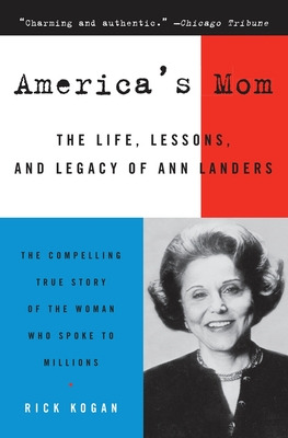 Libro America's Mom: The Life, Lessons, And Legacy Of Ann...
