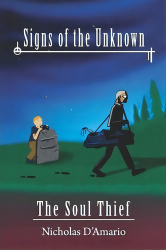 Signs Of The Unknown, De Nicholas D'amario. Editorial Createspace Independent Publishing Platform, Tapa Blanda En Inglés