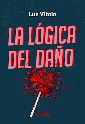 Libro Logica Del Da¤o De Luz Vitolo