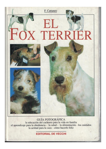 Libro El Fox Terrier F. Cattaneo (raza Perros)