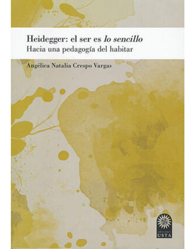 Libro.- Heidegger El Ser Es Lo Sencillo