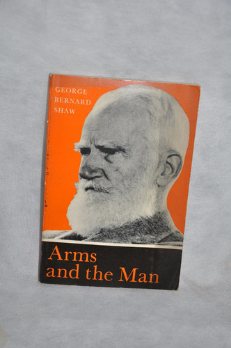 Arms And The Man / George Bernard Shaw - En Ingles