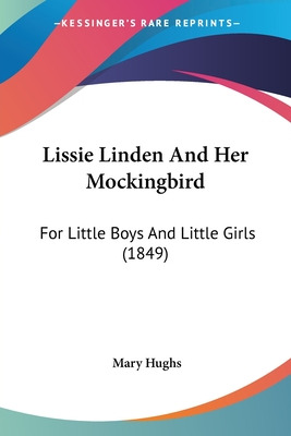 Libro Lissie Linden And Her Mockingbird: For Little Boys ...