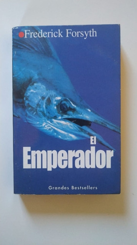 El Emperador - Frederick Forsyth - Ed 1998