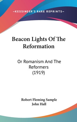 Libro Beacon Lights Of The Reformation: Or Romanism And T...