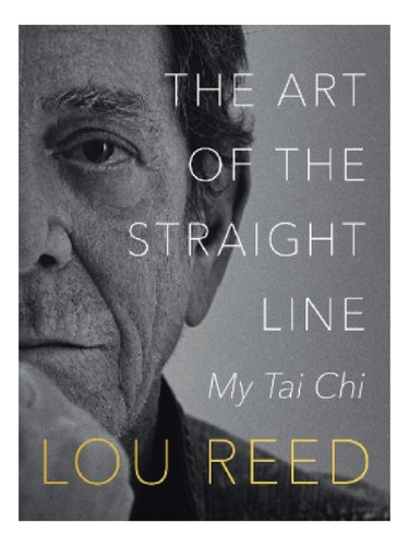 The Art Of The Straight Line - Laurie Anderson, Lou Re. Eb11