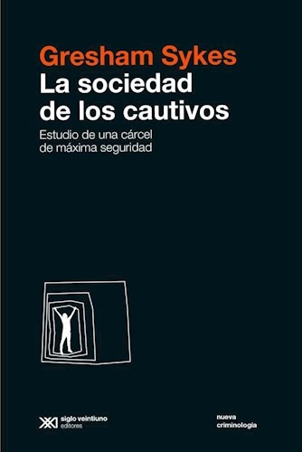 Sociedad De Los Cautivos, La - Gresham M. Sykes