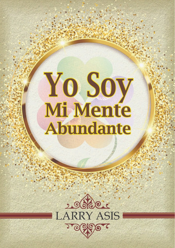 Libro Yo Soy Mi Mente Abundante En Pdf