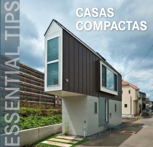 Essential tips - Casas compactas, de Vários autores. Editora Paisagem Distribuidora de Livros Ltda., capa mole em português, 2014