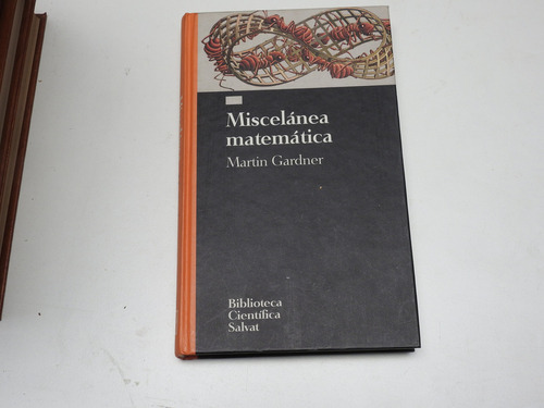 Miscelanea Matematica - Martin Gardner - L605 