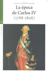 Libro La Ã©poca De Carlos Iv (1788-1808)