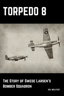 Libro Torpedo 8: The Story Of Swede Larsen's Bomber Squad...