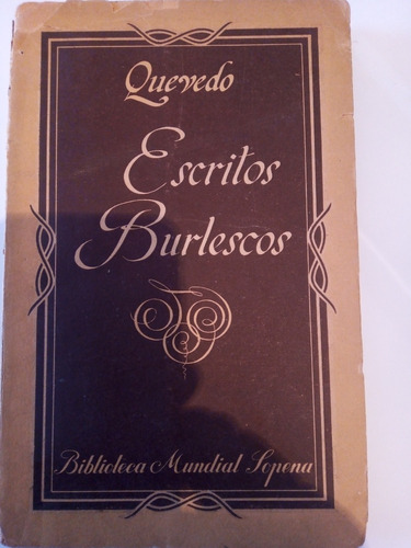 Escritos Burlescos Francisco De Quevedo  1944