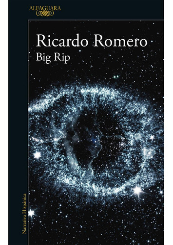 Big Rip - Ricardo Romero - Sudamericana Alfaguara