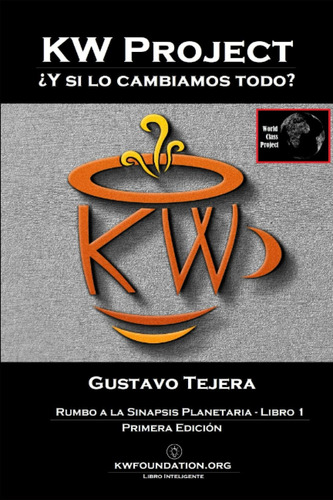 Libro: Kw Project: ¿y Si Lo Cambiamos Todo? (spanish Edition