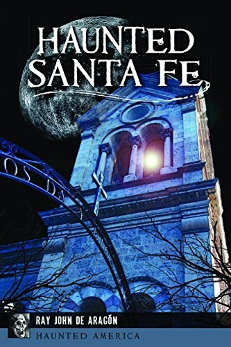 Haunted Santa Fe (haunted America)